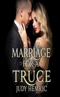 Cover: Marriage for a Truce (Enemies to lovers collection, #2) - Judy Hemric