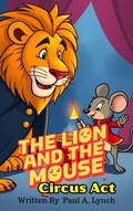 Cover: The Lion and the Mouse: Circus Act - Growing Word Ink