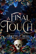 Cover: A Final Touch Book One - Odette C. Bell
