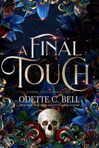 Enlarge image Cover: A Final Touch Book One - Odette C. Bell