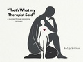 Cover: That's What my Therapist Said - Indey S Cruz