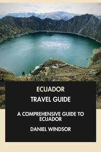 Enlarge image Cover: Ecuador Travel Guide: A Comprehensive Guide to Ecuador. - Interactive Media Licensing