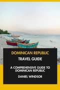 Cover: Dominican Republic Travel Guide: A Comprehensive Guide to Dominican Republic. - Interactive Media Licensing