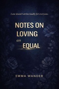 Cover: Notes on loving an equal (Notes on love, #1) - Sagu..