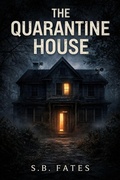 Cover: The Quarantine House - Sean Benoit