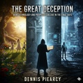 Cover: The Great Deception - Dennis Piearcy