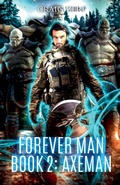 Cover: Forever Man - Book 2 AXEMAN - craig zerf