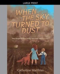 Cover: When the Sky Turned to Dust - Moon Glow Books LLC