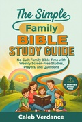 Cover: The Simple Family Bible Study Guide (Bible Study Essentials) - EverPraise Media