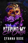 Cover: Keeping My Ex-Crush - Everbloom Press