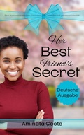 Cover: Her Best Friend's Secret: Eine Romanze zwischen Freunden und Liebenden mit geheimer Identit&auml;t (S&uuml;&szlig;e Zuflucht, #4) - Hopelight Publishers