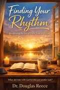 Cover: Finding Your Rhythm (Devotionals and Guides, #1) - Douglas Reece
