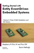 Cover: Getting Started with Entity Event-Driven Embedded Systems Volume 2 - Byron Mattingly