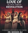 Cover: Love of Slave Fired Revolution - Amazon Direct Publishing
