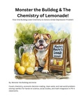 Cover: Monster the Bulldog and The Chemistry of Lemonade! A fizzy tale of sugar, science, and sticky paws. - Blurb