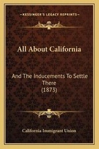 Abbildung von: All About California - Kessinger Publishing