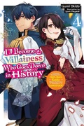 Cover: I'll Become a Villainess Who Goes Down in History, Vol. 4 (novel) - Yen Press