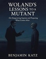 Cover: Woland's Lessons to a Mutant - Xlibris Us