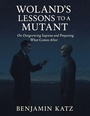 Cover: Woland's Lessons to a Mutant - Xlibris Us