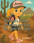 Cover: Brooklyn's Summer Adventure and How She Faced Her Fears - Newman Springs Publishing, Inc.