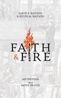 Enlarge image Cover: Faith and Fire - Seedbed Publishing