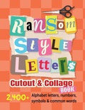 Cover: Ransom-Style Letters Cutout and Collage Book - Fresh Type Books