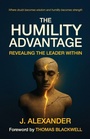 Cover: The Humility Advantage, Revealing the Leader Within - BooxAi