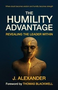 Cover: The Humility Advantage, Revealing the Leader Within - BooxAi