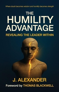 Enlarge image Cover: The Humility Advantage, Revealing the Leader Within - BooxAi