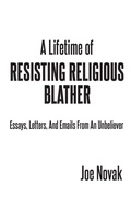 Cover: A Lifetime of Resisting Religious Blather - Page Publishing