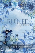 Cover: Ruined By Love (By Love Series (Discreet Edition), #3) - Mary Flournoy
