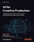 Cover: AI for Creative Production - Packt Publishing