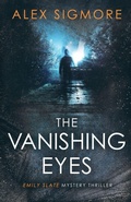 Cover: The Vanishing Eyes - Emily Slate FBI Mystery Thriller