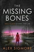 Cover: The Missing Bones - Emily Slate FBI Mystery Thriller
