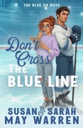 Cover: Don't Cross the Blue Line - Sunrise Publishing