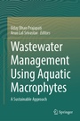 Cover: Wastewater Management Using Aquatic Macrophytes - Springer