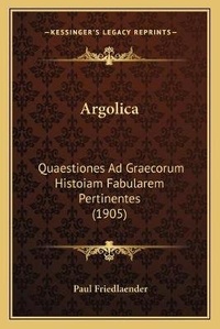Enlarge image Cover: Argolica - Kessinger Publishing