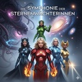 Cover: Die Symphonie der Sternenw&auml;chterinnen - epubli