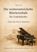 Cover: Die weiterentwickelte Klavierschule f&uuml;r Linksh&auml;nder - Neue da-Vinci-Notation - Band II - Musikverlag f&uuml;r Linksh&auml;nder