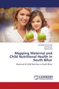 Cover: Mapping Maternal and Child Nutritional Health in South Bihar - LAP Lambert Academic Publishing