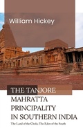 Cover: The TANJORE MAHRATTA PRINCIPALITY in Southern India The Land of the Chola; The Eden of the South - Tamilnadu Book House