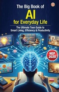 Cover: The Big Book of AI for Everyday Life - Diamond Pocket Books Pvt Ltd