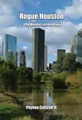 Cover: Rogue Houston: The Murders in the Bayou - Peyton Cottrell