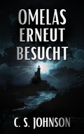 Cover: Omelas Erneut Besucht - C. S. Johnson