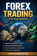 Cover: Forex Education For Beginners (Forex Education For Beginners 2026, #1) - brian rosemorgan
