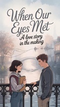 Cover: When Our Eyes Met (Young Adult Fiction: Romance - General, #19) - Arcane Horizons Publishing