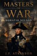 Cover: Masters of War: Horatio Nelson - J.F. Publishing