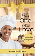 Cover: His One True Love: Liebe auf den ersten Blick, verbotene Liebesromanze (S&uuml;&szlig;e Zuflucht, #2) - Hopelight Publishers