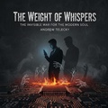 Cover: The Weight of Whispers: The Invisible War for the Modern Soul - Andrew Telecky Books