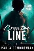 Cover: Cross the Line (Large Print) - Blood and Bone Legacy